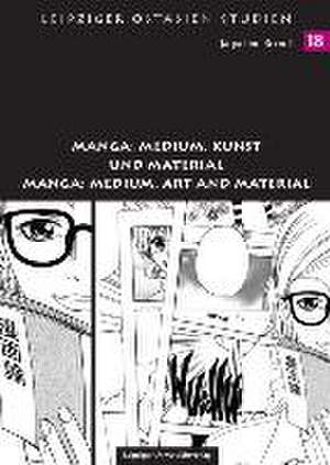 Manga: Medium, Kunst und Material / Manga: Medium, Art and Material de Jacqueline Berndt