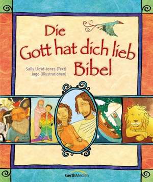 Die Gott hat dich lieb Bibel de Sally Lloyd-Jones