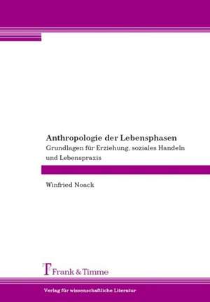 Anthropologie der Lebensphasen de Winfried Noack