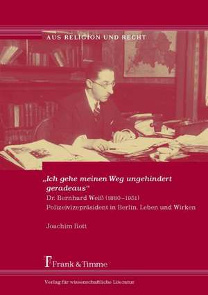 ¿Ich gehe meinen Weg ungehindert geradeaus¿ de Joachim Rott