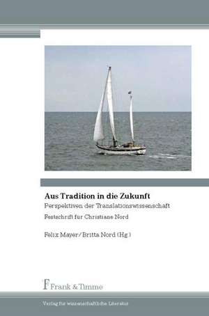 Aus Tradition in die Zukunft de Felix Mayer