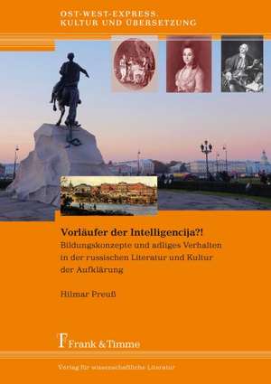 Vorläufer der Intelligencija?! de Hilmar Preuß