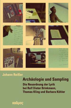 Archäologie und Sampling de Johann Reißer