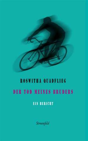 Der Tod meines Bruders de Roswitha Quadflieg