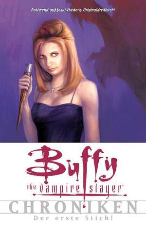 Buffy Chroniken 01 de Joss Whedon