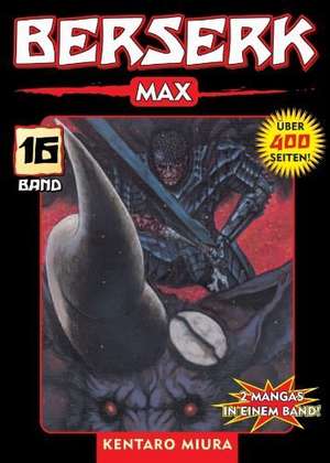 Berserk Max 16 de Kentaro Miura