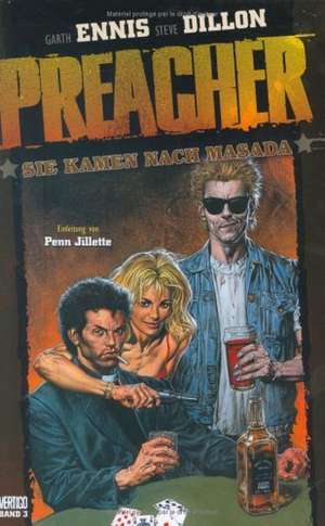 Preacher 03 - Sie kamen nach Masada de Garth Ennis