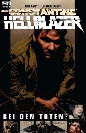 John Constantine - Hellblazer 08. Bei den Toten de Mike Carey