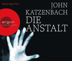 Die Anstalt de John Katzenbach