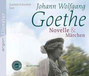 Novelle & Das Märchen de Johann Wolfgang von Goethe