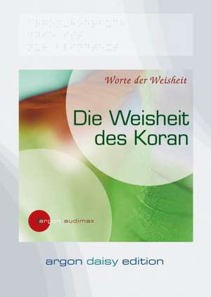 Die Weisheit des Koran (DAISY Edition) de Stephan Benson