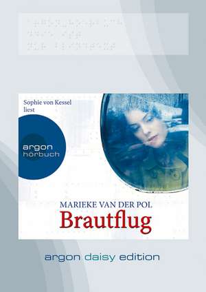 Brautflug (DAISY Edition) de Marieke van der Pol