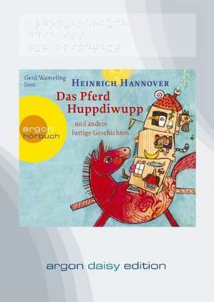 Das Pferd Huppdiwupp und andere lustige Geschichten (DAISY Edition) de Heinrich Hannover