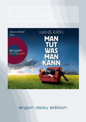 Man tut, was man kann (DAISY Edition) de Hans Rath