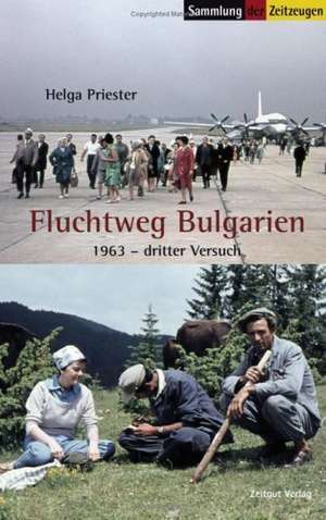 Fluchtweg Bulgarien de Helga Priester