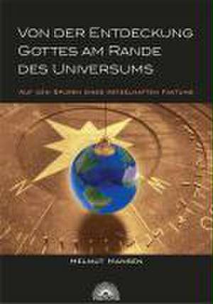 Von der Entdeckung Gottes am Rande des Universums de Helmut Hansen