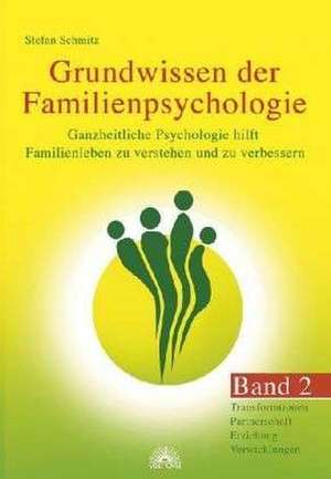 Grundwissen der Familienpsychologie 2 de Stefan Schmitz