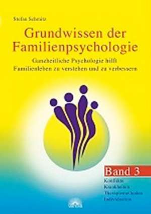 Grundwissen der Familienpsychologie 3 de Stefan Schmitz