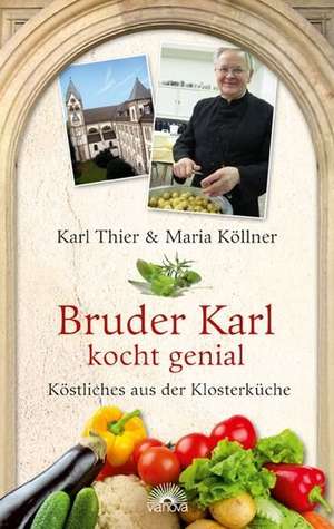 Bruder Karl kocht genial de Karl Thier