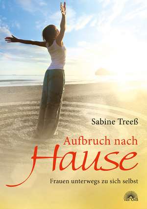 Aufbruch nach Hause de Sabine Treeß