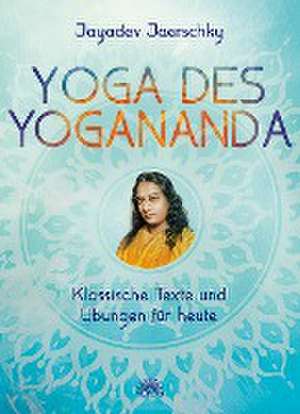 Yoga des Yogananda de Jayadev Jaerschky