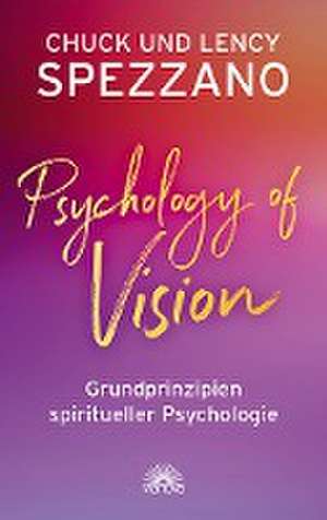 Psychology of Vision de Chuck Spezzano