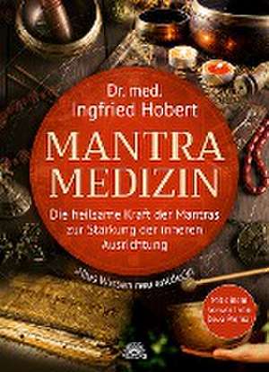 Mantra Medizin de Ingfried Hobert