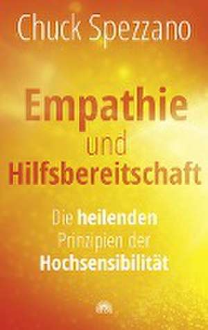 Empathie und Hilfsbereitschaft de Chuck Spezzano