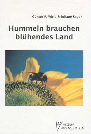 Hummeln brauchen blühendes Land de Günter R. Witte