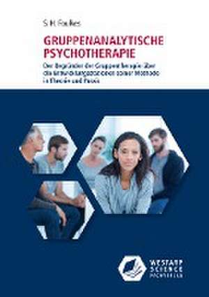 Gruppenanalytische Psychotherapie de S. H. Foulkes