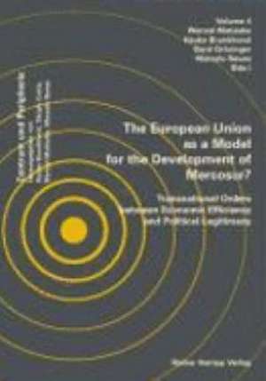 European Union as a Model for the Development of Mercorsur? de Wenzel Matiaske