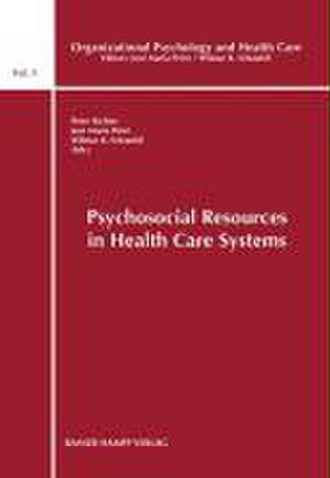 Psychosocial Resources in Health Care Systems de Peter Richter