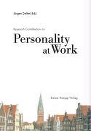 Research Contributions to Personality at Work de Jürgen Deller