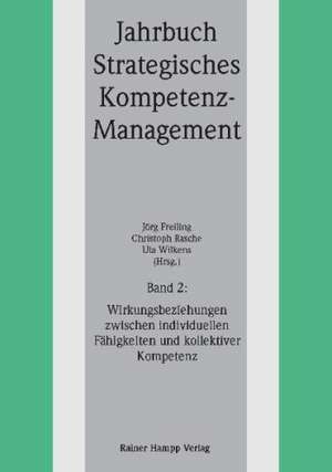 Wirkungsbeziehungen zwischen individuellen Fähigkeiten und kollektiver Kompetenz de Jörg Freiling