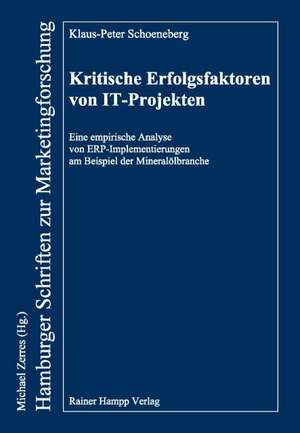 Kritische Erfolgsfaktoren von IT-Projekten de Klaus-Peter Schoeneberg