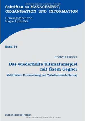 Das wiederholte Ultimatumspiel mit fixem Gegner de Andreas Habeck