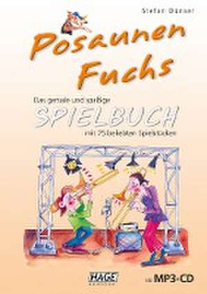 Posaunen Fuchs Spielbuch (mit MP3-CD) de Stefan Dünser