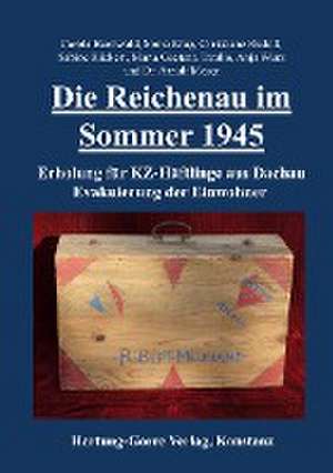 Die Reichenau im Sommer 1945 de Carola Buchwald