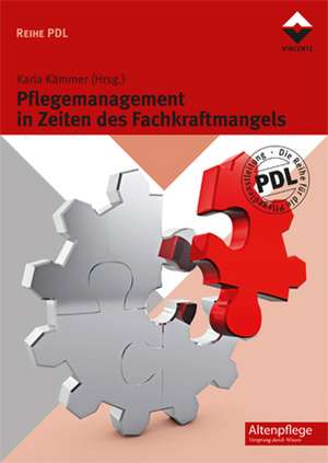 Pflegemanagement in Zeiten des Fachkraftmangels de Karla Kämmer