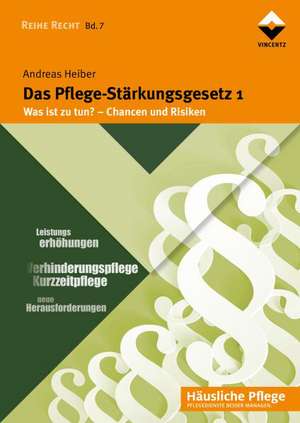 Das Pflege-Stärkungsgesetz 1 de Andreas Heiber