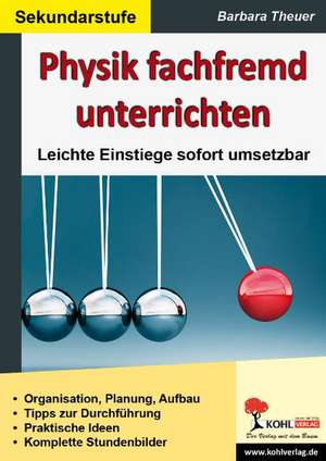 Physik fachfremd unterrichten de Barbara Theuer