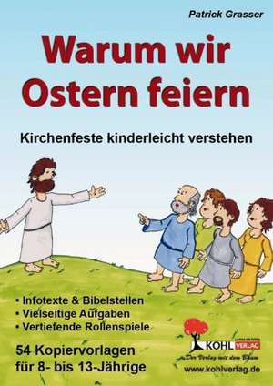 Warum wir Ostern feiern Kirchenfeste kinderleicht verstehen de Patrick Grasser