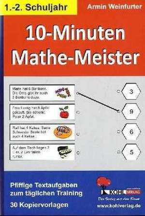 10-Minuten-Mathe-Meister / 1.-2. Schuljahr de Armin Weinfurter