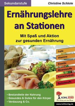 Ernährungslehre an Stationen. Mit Spaß und Aktion zur gesunden Ernährung de Christine Schlote