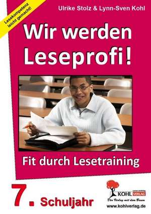 Wir werden Leseprofi - Fit durch Lesetraining! 7. Schuljahr