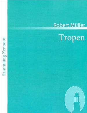 Tropen de Robert Müller