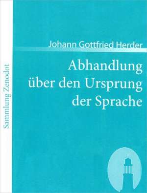 Abhandlung über den Ursprung der Sprache de Johann Gottfried Herder