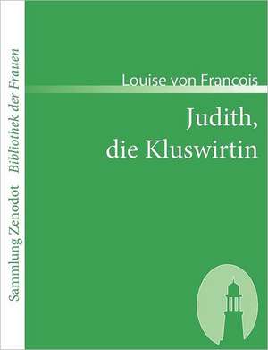 Judith, die Kluswirtin de Louise von François