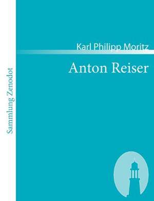 Anton Reiser de Karl Philipp Moritz