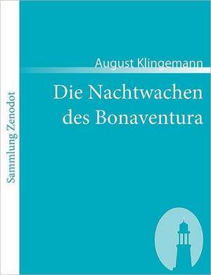 Die Nachtwachen des Bonaventura de August Klingemann